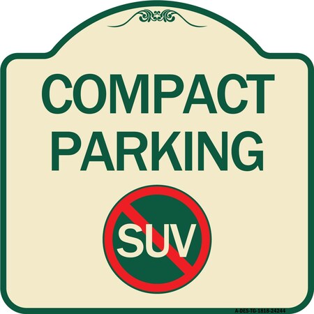 Signmission Compact Parking With No SUV Symbol Heavy-Gauge Aluminum Architectural Sign, 18" x 18", TG-1818-24244 A-DES-TG-1818-24244